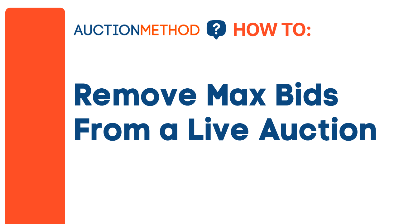 Remove Max Bids From a Live Auction