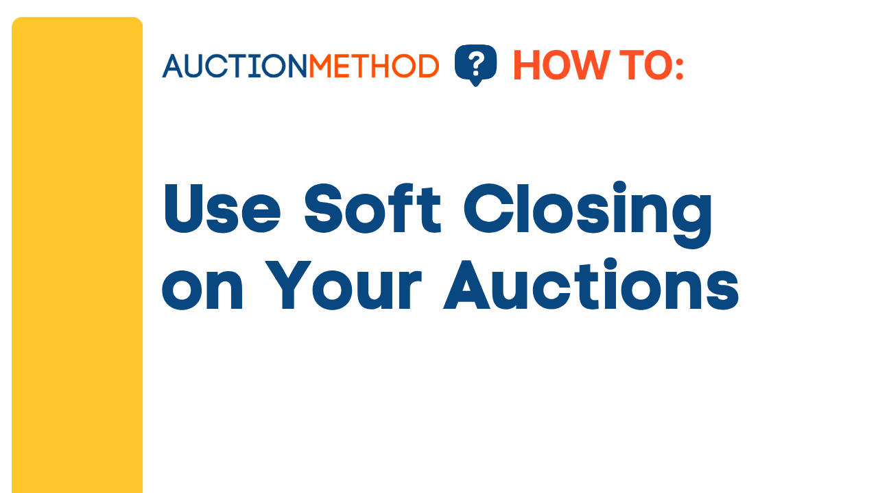 Use Soft Closing on Your Auctions