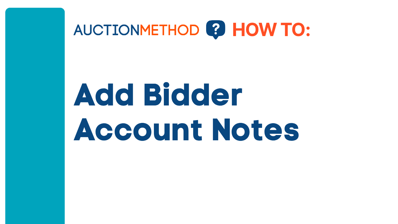 Add Bidder Account Notes