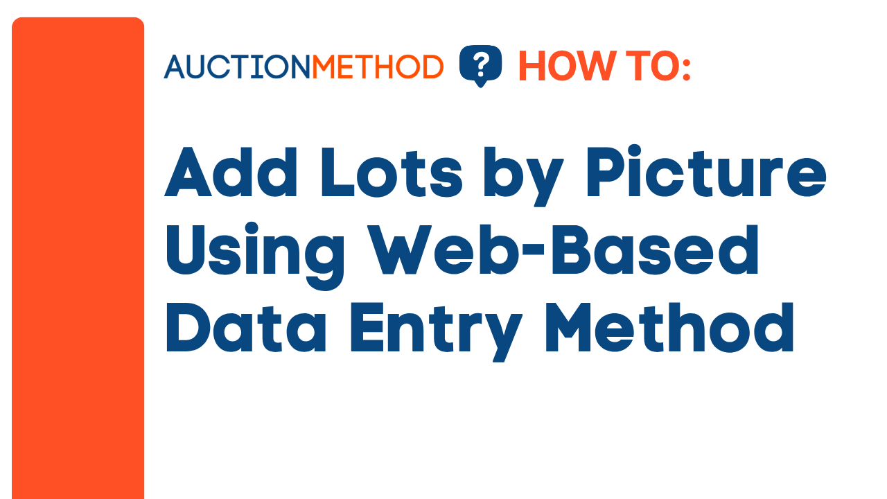 Add Lots by Picture Using Web‑Based Data Entry Method