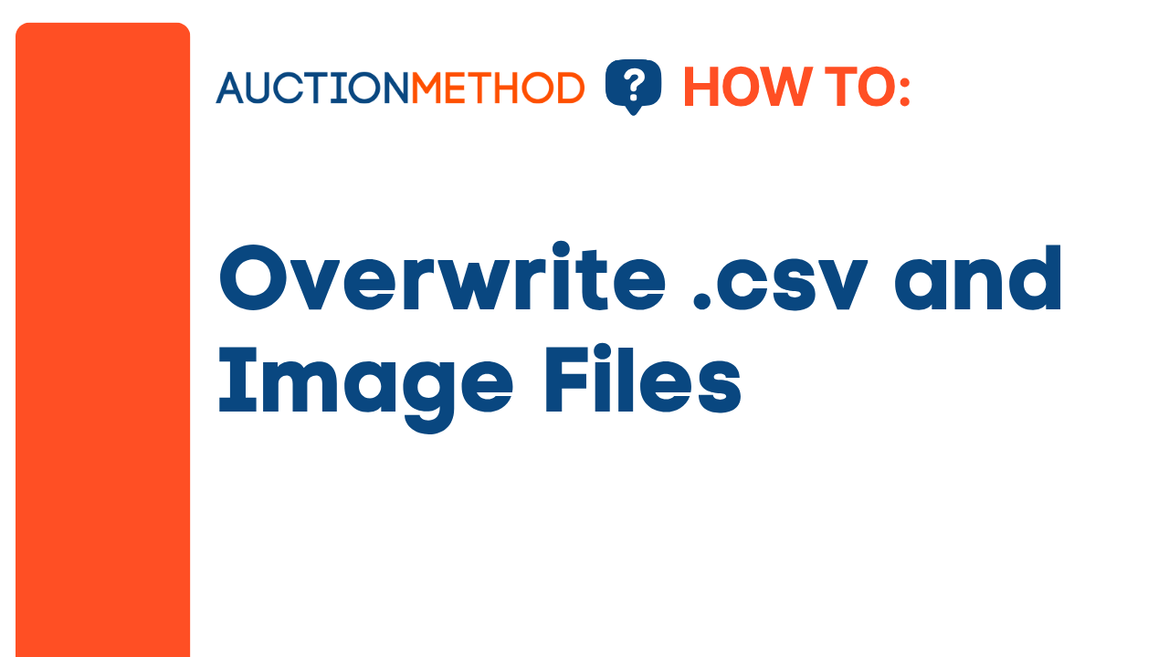 Overwrite .csv and Image Files