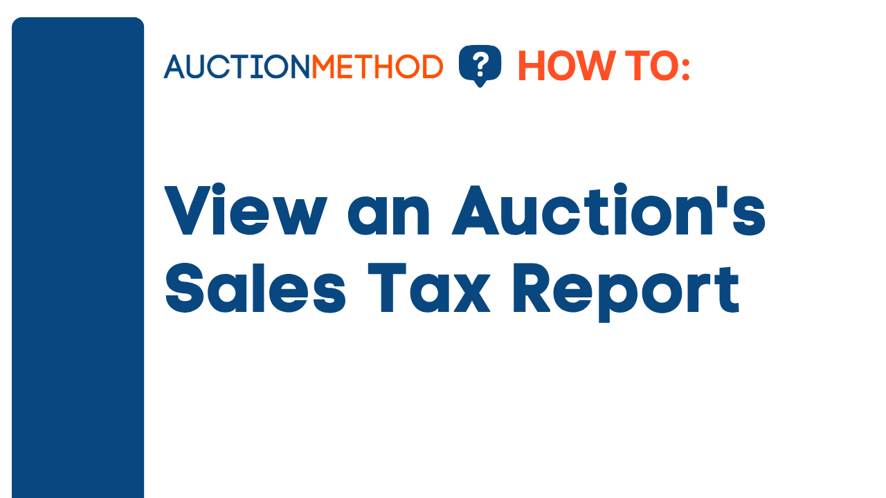 45 - View an Auctions Sales Tax Report
