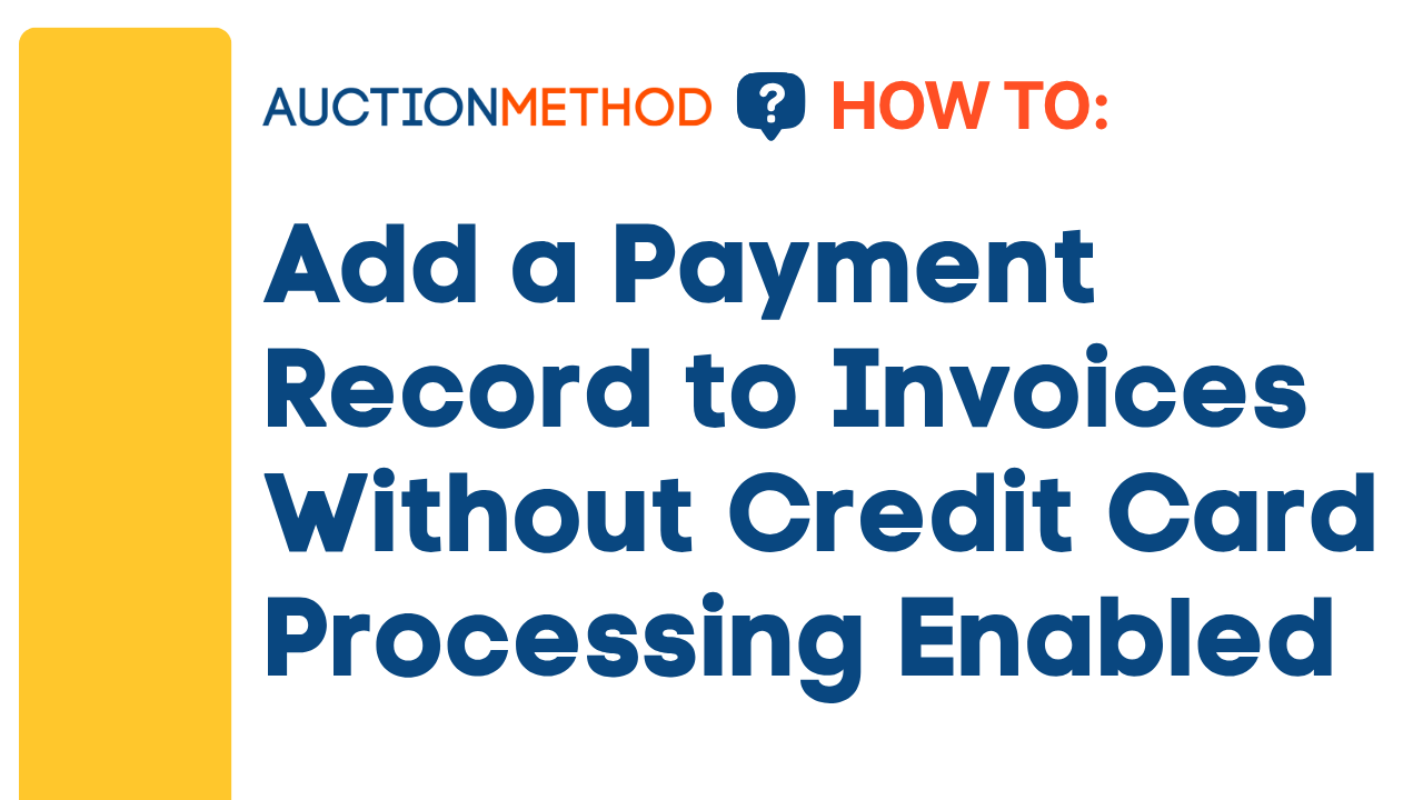 Add a Payment Record to Invoices Without Credit Card Processing Enabled
