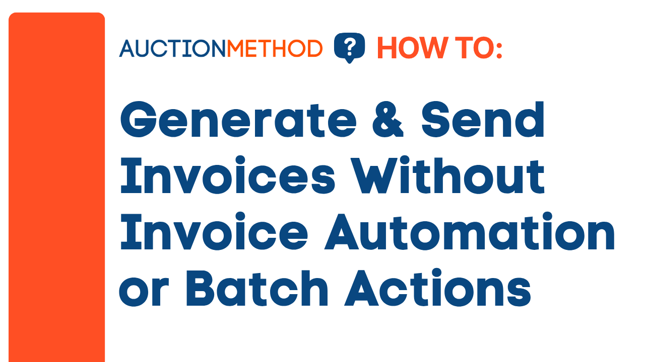 Generate and Send Invoices Without Invoice Automation or Batch Actions