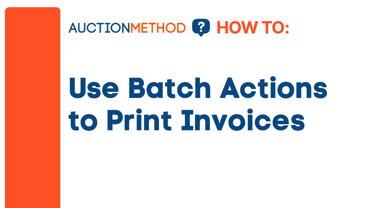 Use Batch Actions to Print Invoices