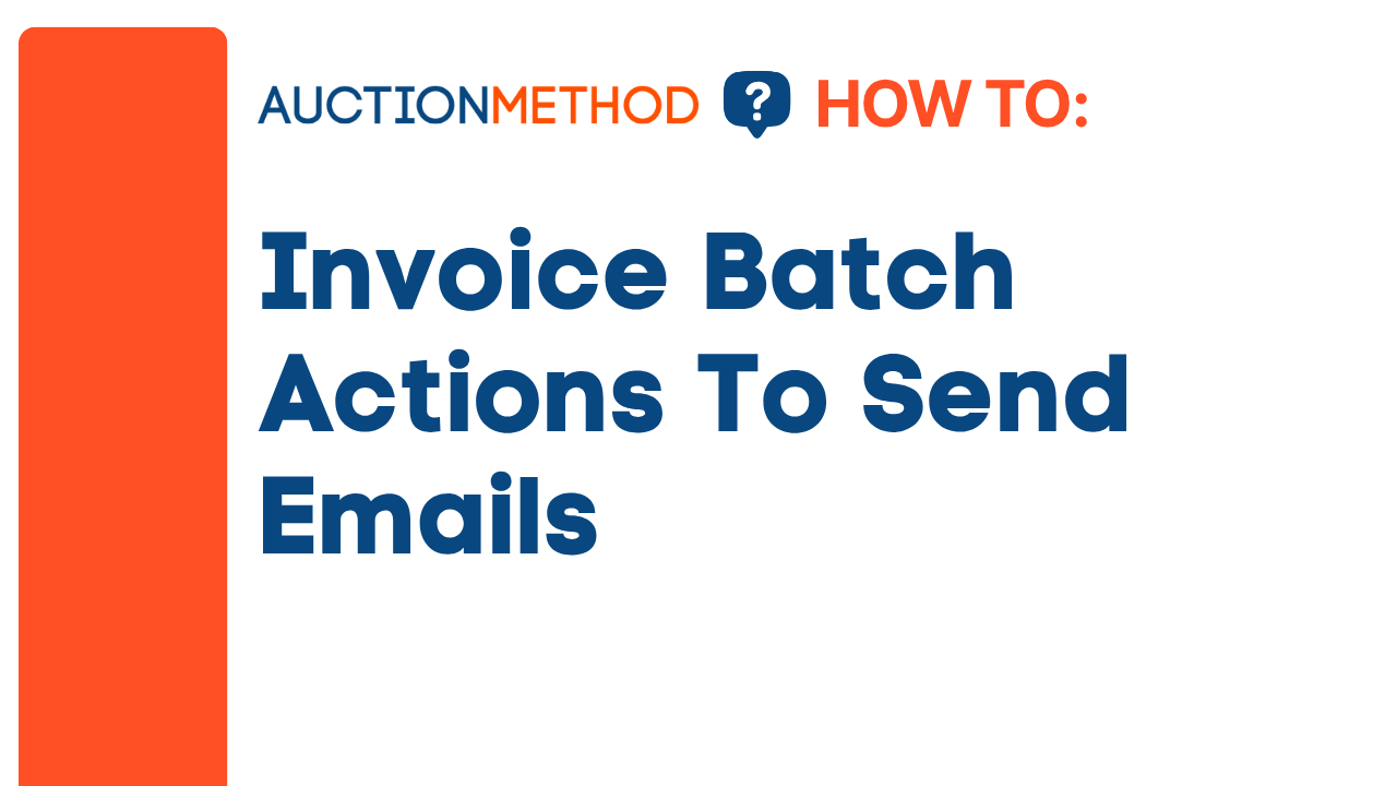 Invoice Batch Actions to Send Emails