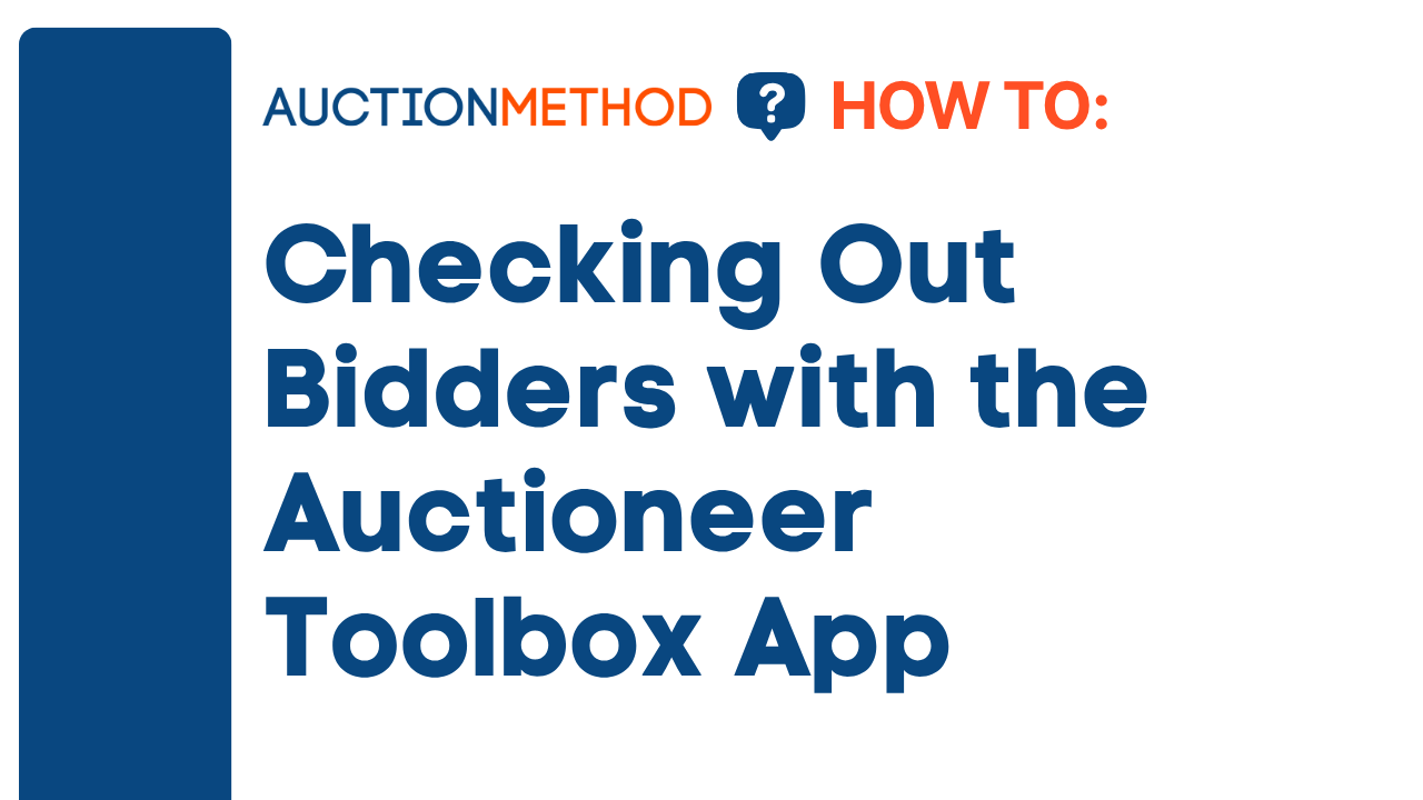 Checking Out Bidders with the Auctioneer Toolbox App