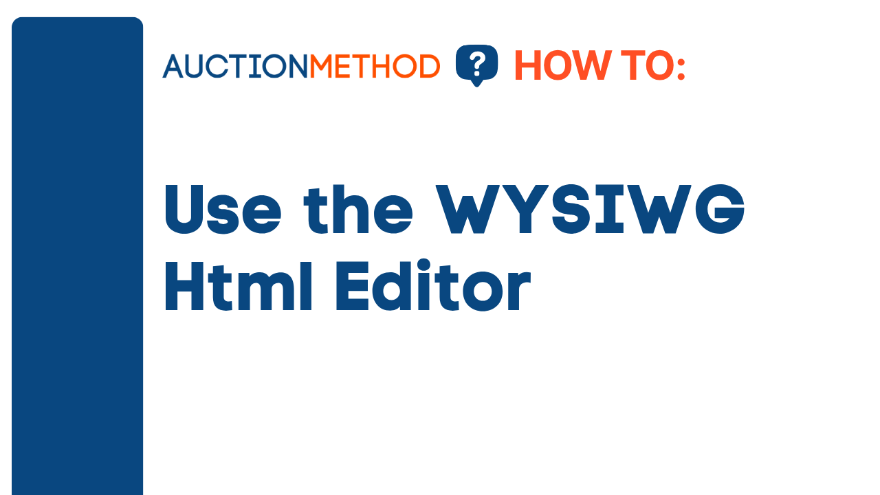 Use the WYSIWYG Html Editor