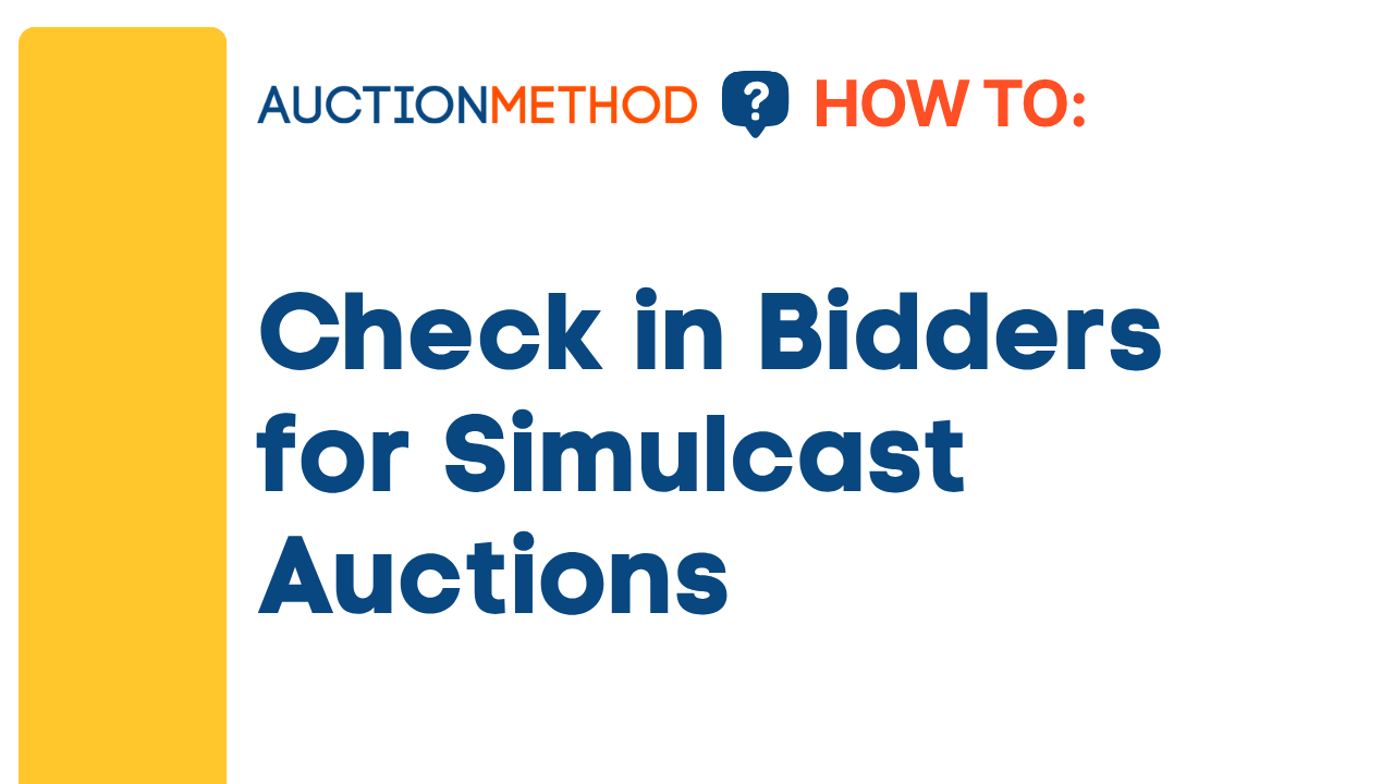 Check in bidders for simulcast auctions